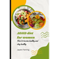 ADHD diet for women: How to become healthy and stay healthy