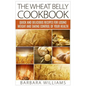The Wheat Belly Cookbook: Quick and Delicious Recipes for Losing Weight and Taking Control of Your Health