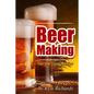 Beer Making for the Total Novice