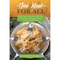 One Meal for All: Gluten Free, Dairy Free, Soy Free, Intermittent Fasting and Vegan Love to Cook Book