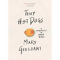 Tiny Hot Dogs: A Memoir in Small Bites