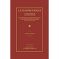 La Cuisine Creole: A Collection of Culinary Recipes From Leading Chefs and Noted Creole Housewives, Who Have Made New Orleans Famous for Its Cuisine