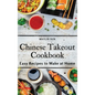 Chinese Takeout Cookbook: Easy Recipes to Make at Home