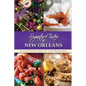 Signature Tastes of New Orleans: Favorite Recipes from our Local Restaurants