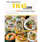 The Attractive Thai food Cookbook: 150 Easy & Popular Recipes