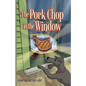 The Pork Chop in the Window