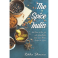 The Spice of India: Add Flavor to Your Life with Indian Masala: Indian Spice Blends- Powders & Pastes