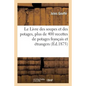Le Livre Des Soupes Et Des Potages, Contenant Plus de 400 Recettes de Potages Français Et Étrangers