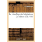 Le chauffage des habitations. 2e édition