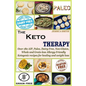 The Keto Therapy: Over 180 AIP, Paleo, Dairy-Free, Non-Gluten, Whole and Grain-less Allergy-Friendly Ketogenic recipes for healing and weight loss
