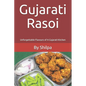 Gujarati Rasoi: Unforgettable Flavours of A Gujarati Kitchen
