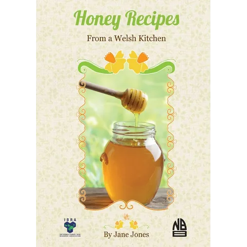 Honey Recipes From a Welsh Kitchen