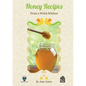 Honey Recipes From a Welsh Kitchen