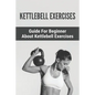 Kettlebell Exercises: Guide For Beginner About Kettlebell Exercises: : Kettlebell 8Kg