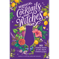 Magical Cocktails for Witches: 80 Essential Recipes for Love, Health, Strength, and More