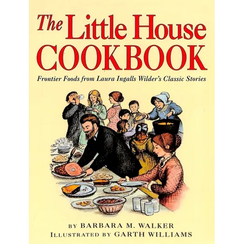 The Little House Cookbook