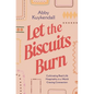 Let the Biscuits Burn: Cultivating Real-Life Hospitality in a World Craving Connection