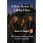 A New Dawn at Libby Flats: The longest journeys lead back to yourself