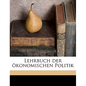 Lehrbuch Der Ökonomischen Politik