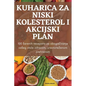 Kuharica Za Niski Kolesterol I Akcijski Plan