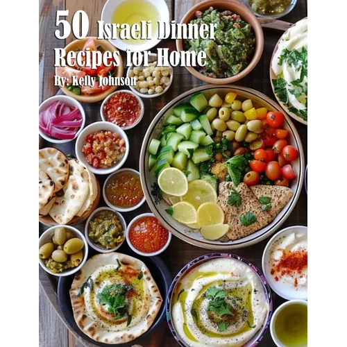 50 Israeli Dinner Recipes for Home