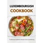 Luxembourgish Cookbook: Traditional Authentic Recipes from Luxembourg