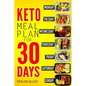 Keto Meal Plan for 30 Days: Smart Ready-To-Go Weight-Loss Meals for Saving Time and Budget