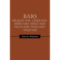 Bars: Breakfast bars- Cookie bars- Dessert bars- Energy bars- Health bars- Snack bars- Veggie bars