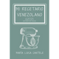 Mi Recetario Venezolano: 41 Recetas Sencillas y Fáciles de Hacer