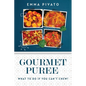 GOURMET PUREE - What to do if you can't chew!