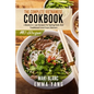 The Complete Vietnamese Cookbook: 2 Books in 1: 140 Recipes For Spring Rolls And Traditional Food From Vietnam