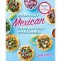 Everyday Mexican Instant Pot Cookbook: Regional Classics Made Fast and Simple