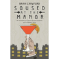 Soused at the Manor
