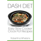 DASH Diet Easy Slow Cooker Crock Pot Recipes