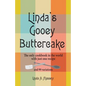 Linda's Gooey Buttercake: The Only Cookbook in the World with Just One Recipe and 99 Variations