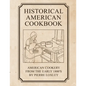 Historical American Cookbook: American Cookery From The Early 1800's