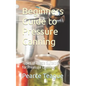 Beginners Guide to Pressure Canning: Types of Foods Suitable for Pressure Canning