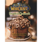 World of Warcraft Unofficial Cookbook: Amazing & Delicious Recipes for Fans. With Beautiful Recipe Pictures