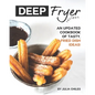 Deep Fryer Recipes: An Updated Cookbook of Tasty, Fried Dish Ideas!