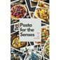 Pasta for the Senses