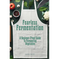 Fearless Fermentation: A Beginner-Proof Guide to Fermenting Vegetables