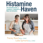 Histamine Haven: The Essential Guide and Cookbook to Histamine and Mast Cell Activation