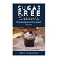 Sugar Free Desserts: 50 Delectable Sugar Free Dessert Recipes