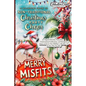 Merry Misfits: Tropical Christmas Party Ideas, Unconventional Celebrations, and Outrageous Games to Ensure Your Holiday's a Hot Mess (in the Best Way