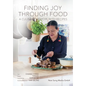 Finding Joy through Food: A Culinary Memoir, with Recipes