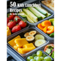 50 Kids Lunchbox Recipes