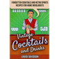 Vintage Cocktails and Drinks - Forgotten Cocktails and Retro Spirits Recipes for Home Mixologists: ***Black and White Edition***
