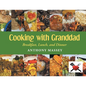 Cooking with Granddad: Breakfast, Lunch, and Dinner