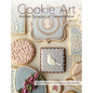 Cookie Art: Sweet Designs for Special Occasions