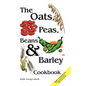 Oats, Peas, Beans & Barley Cookbook